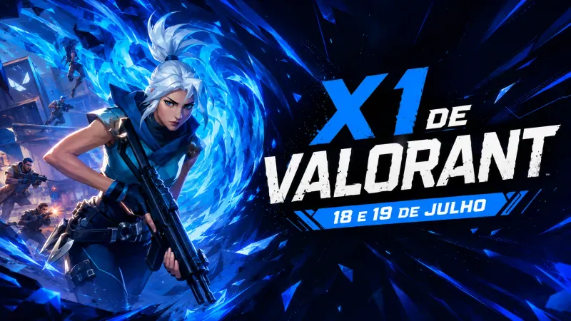 Torneio X1 Valorant - 18 e 19 de julho