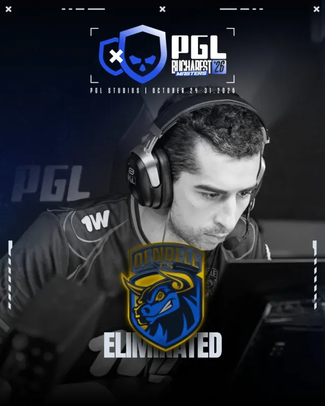 Arte oficial da PGL marcando a eliminação da DENDELE na PGL Masters Bucharest 2026